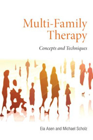 Multi-Family Therapy (Concepts and Techniques) - 9780415557818 by Eia Asen, Michael Scholz, 9780415557818
