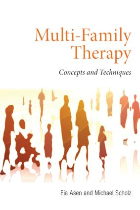Multi-Family Therapy (Concepts and Techniques) - 9780415557818 by Eia Asen, Michael Scholz, 9780415557818