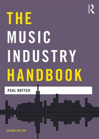 The Music Industry Handbook - 9781138910508 by Paul Rutter, 9781138910508