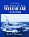 The Navy of the Nuclear Age, 1947-2007 by Paul Silverstone, 9781138977334