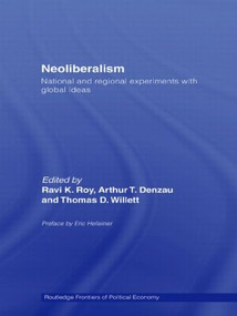 Neoliberalism: National and Regional Experiments with Global Ideas - 9780415458665 by Ravi K. Roy, Arthur T Denzau, Thomas D. Willett, 9780415458665