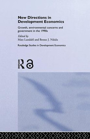 New Directions in Development Economics (Growth, Environmental Concerns and Government in the 1990s) - 9781138866089 by Mats Lundahl, Benno Ndulu, 9781138866089