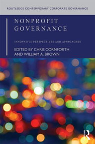 Nonprofit Governance (Innovative Perspectives and Approaches) - 9780415783378 by Chris Cornforth, William A. Brown, 9780415783378