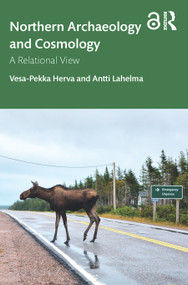 Northern Archaeology and Cosmology (A Relational View) - 9781138359017 by Vesa-Pekka Herva, Antti Lahelma, 9781138359017