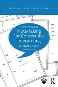Note-taking for Consecutive Interpreting (A Short Course) - 9781138123205 by Andrew Gillies, 9781138123205