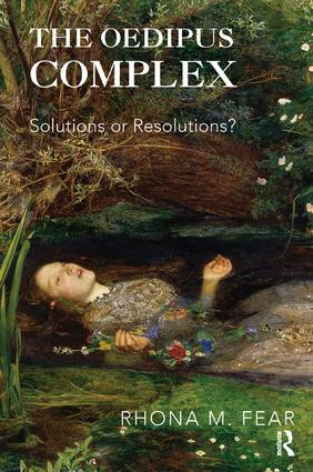 The Oedipus Complex (Solutions or Resolutions?) - 9781782202950 by Rhona M. Fear, 9781782202950