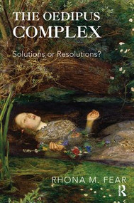 The Oedipus Complex (Solutions or Resolutions?) - 9781782202950 by Rhona M. Fear, 9781782202950