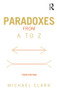 Paradoxes from A to Z - 9780415538572 by Michael Clark, 9780415538572
