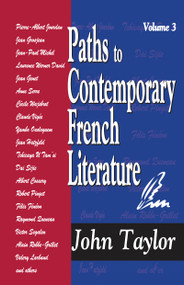 Paths to Contemporary French Literature (Volume 3) - 9781138513006 by John Taylor, 9781138513006
