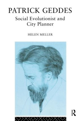Patrick Geddes (Social Evolutionist and City Planner) - 9780415103930 by Helen Meller, 9780415103930