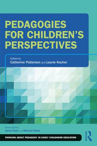 Pedagogies for Children's Perspectives - 9781138577473 by Catherine Patterson, Laurie Kocher, 9781138577473
