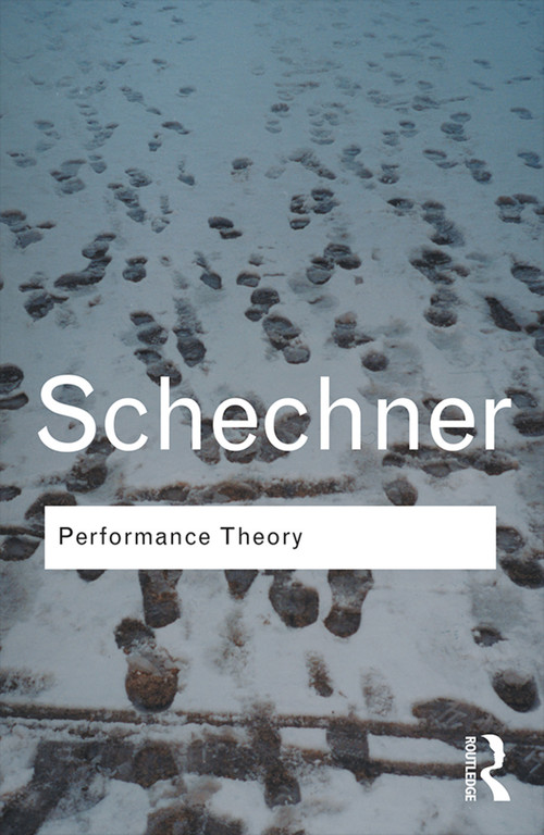 Performance Theory - 9780415314558 by Richard Schechner, 9780415314558
