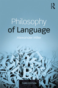 Philosophy of Language - 9780415718974 by Alexender Miller, 9780415718974
