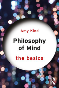 Philosophy of Mind: The Basics - 9781138807822 by Amy Kind, 9781138807822
