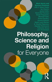Philosophy, Science and Religion for Everyone - 9781138234215 by Duncan Pritchard, Mark Harris, 9781138234215