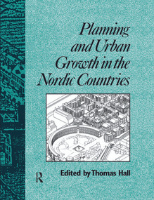 Planning and Urban Growth in Nordic Countries by Thomas Hall, 9780415511889