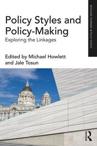 Policy Styles and Policy-Making (Exploring the Linkages) - 9781138085688 by Michael Howlett, Jale Tosun, 9781138085688