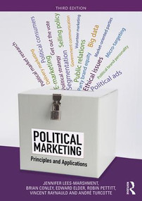 Political Marketing (Principles and Applications) - 9780815353225 by Jennifer Lees-Marshment, Brian Conley, Edward Elder, Robin Pettitt, Vincent Raynauld, André Turcotte, 9780815353225