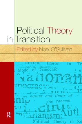 Political Theory In Transition by Noel O'Sullivan, 9781857288551