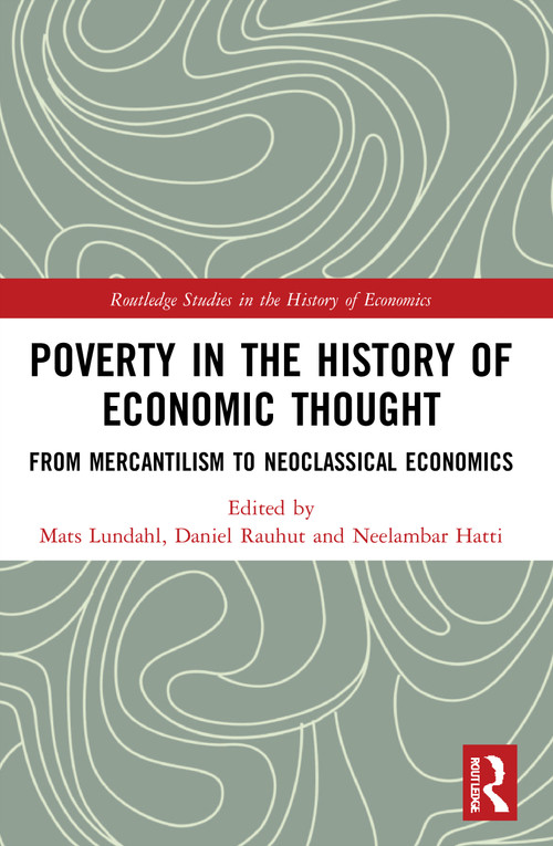 Poverty in the History of Economic Thought (From Mercantilism to Neoclassical Economics) - 9780367675721 by Mats Lundahl, Daniel Rauhut, Neelambar Hatti, 9780367675721