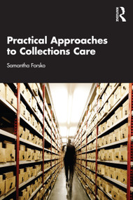 Practical Approaches to Collections Care by Samantha Forsko, 9781032037530