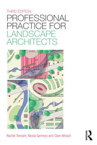 Professional Practice for Landscape Architects by Rachel Tennant, Nicola Garmory, Clare Winsch, 9781138785977