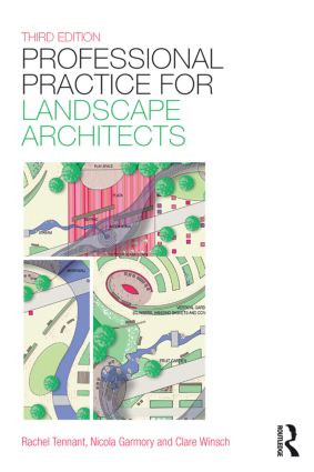 Professional Practice for Landscape Architects by Rachel Tennant, Nicola Garmory, Clare Winsch, 9781138785977