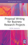 Proposal Writing for Business Research Projects by Peter Samuels, 9781032227214