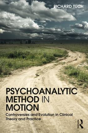 Psychoanalytic Method in Motion (Controversies and evolution in clinical theory and practice) - 9781138098565 by Richard Tuch, 9781138098565