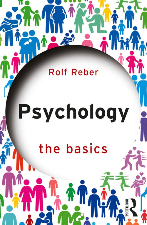Psychology (The Basics) - 9781138552265 by Rolf Reber, 9781138552265