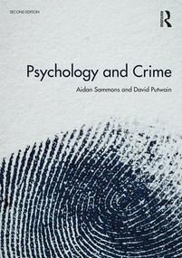 Psychology and Crime (2nd edition) - 9780815369523 by Aidan Sammons, David Putwain, 9780815369523