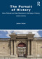 The Pursuit of History (Aims, Methods and New Directions in the Study of History) by John Tosh, 9780367902469