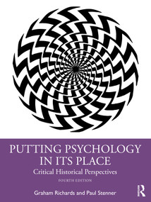 Putting Psychology in its Place (Critical Historical Perspectives) by Graham Richards, Paul Stenner, 9780367546342