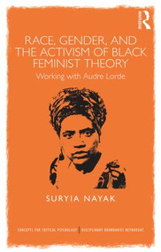 Race, Gender and the Activism of Black Feminist Theory (Working with Audre Lorde) - 9781848721753 by Suryia Nayak, 9781848721753