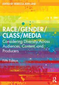 Race/Gender/Class/Media (Considering Diversity Across Audiences, Content, and Producers) - 9781032042114 by Rebecca Ann Lind, 9781032042114