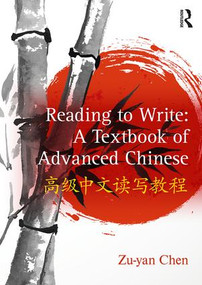 Reading to Write: A Textbook of Advanced Chinese - 9781138543812 by Zu-yan Chen, 9781138543812