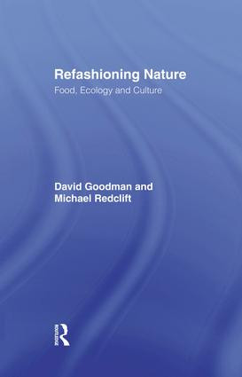 Refashioning Nature (Food, Ecology and Culture) by David Goodman, Michael Redclift, 9781138881297