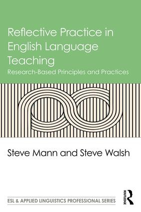Reflective Practice in English Language Teaching (Research-Based Principles and Practices) - 9781138839496 by Steve Mann, Steve Walsh, 9781138839496