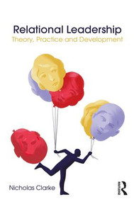 Relational Leadership (Theory, Practice and Development) - 9781138659117 by Nicholas Clarke, 9781138659117