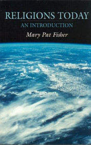 Religions Today (An Introduction) - 9780415262828 by Mary Pat Fisher, 9780415262828