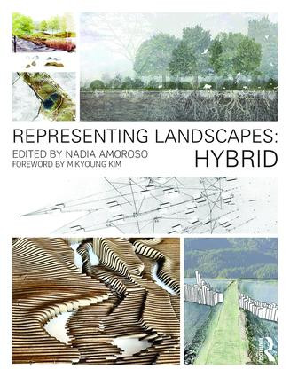 Representing Landscapes: Hybrid by Nadia Amoroso, 9781138778405