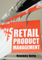 Retail Product Management (Buying and merchandising) - 9780415577588 by Rosemary Varley, 9780415577588