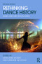 Rethinking Dance History (Issues and Methodologies) - 9781138682917 by Larraine Nicholas, Geraldine Morris, 9781138682917