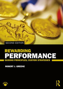 Rewarding Performance (Guiding Principles; Custom Strategies) - 9781138368804 by Robert J. Greene, 9781138368804