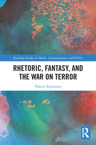 Rhetoric, Fantasy, and the War on Terror - 9780367554071 by Vaheed Ramazani, 9780367554071