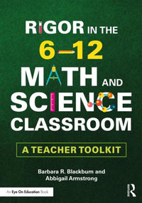 Rigor in the 6-12 Math and Science Classroom (A Teacher Toolkit) - 9781138302716 by Barbara R. Blackburn, Abbigail Armstrong, 9781138302716