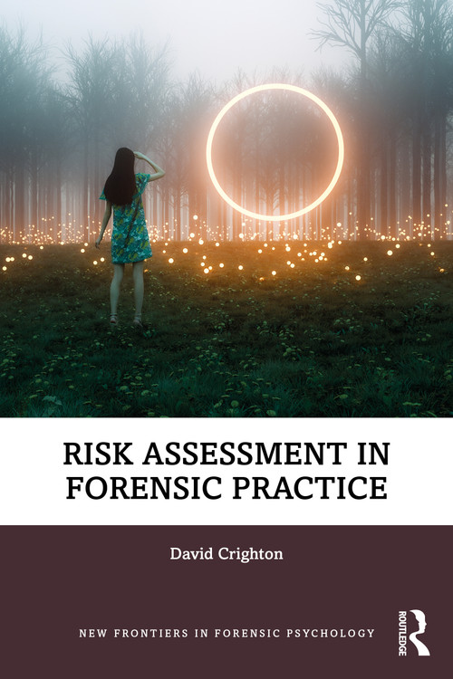 Risk Assessment in Forensic Practice by David Crighton, 9780367622534