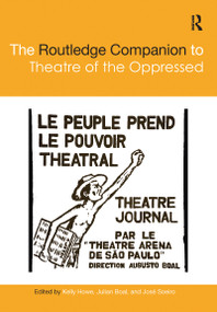 The Routledge Companion to Theatre of the Oppressed by Kelly Howe, Julian Boal, José Soeiro, 9781032093796