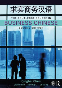 The Routledge Course in Business Chinese - 9781138479272 by Qinghai Chen, Qiuli Levin, Kening Li, Le Tang, 9781138479272