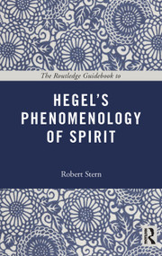 The Routledge Guidebook to Hegel's Phenomenology of Spirit - 9780415664462 by Robert Stern, 9780415664462